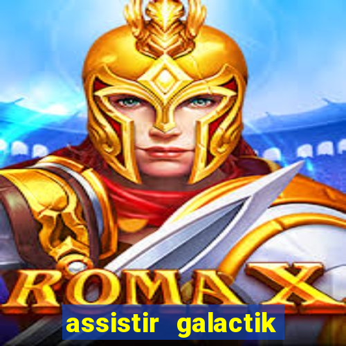 assistir galactik football dublado